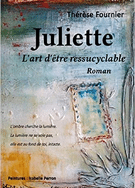 Juliette, l'art d'être ressucycable Thérèse Fournier