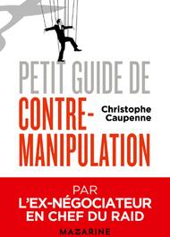 Petit guide de contre manipulation Christophe Caupenne