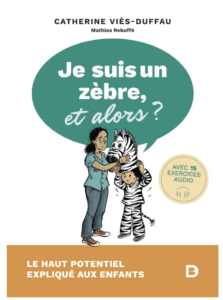 Les meilleurs livres sur le Haut Potentiel, Zèbres, Surdoués, HPI ...